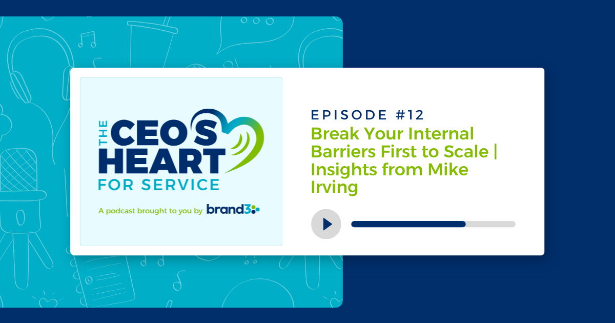 Break Your Internal Barriers First to Scale | Insights from Mike Irving, Episode #12